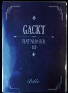 Gackt - PLATINUM BOX ~III~ [2002.12.21]