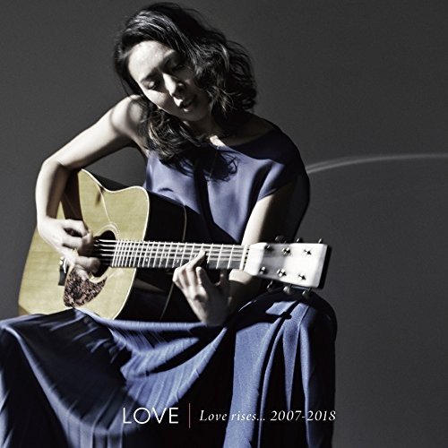 LOVE – Love rises… 2007-2018 [AAC 320 / CD] [2018.03.07]