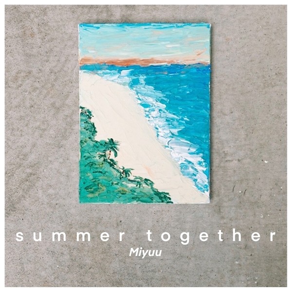 Miyuu – summer together [FLAC + AAC 256 / WEB] [2020.07.23]